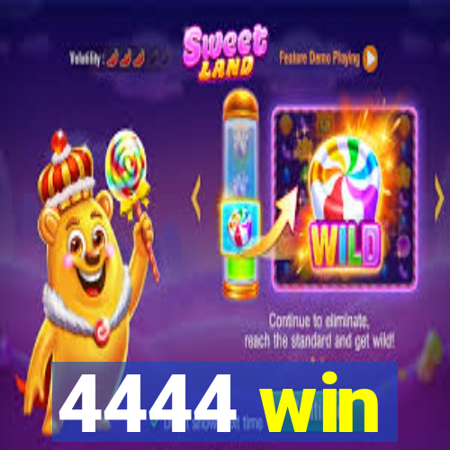 4444 win